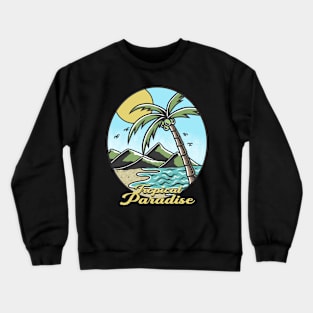 TROPICAL PARADISE Crewneck Sweatshirt